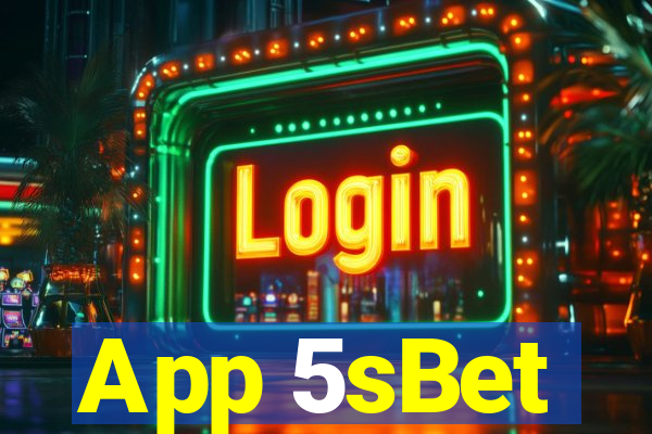 App 5sBet